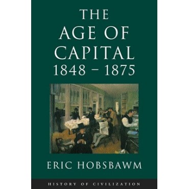 The Age Of Capital : 1848-1875